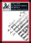 Cover: La edici&oacute;n cr&iacute;tica de la m&uacute;sica : historia, m&eacute;todo y pr&aacute;ctica - Ediciones Akal