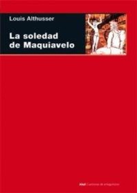 Abbildung von: La soledad de Maquiavelo - Ediciones Akal