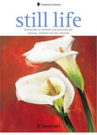 Enlarge image Cover: Still Life - Parramon Ediciones SA