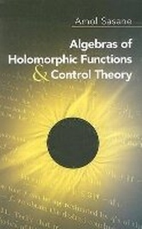 Enlarge image Cover: Algebras of Holomorphic Functions and Control Theory - Dover Publications Inc.