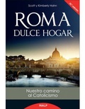 Cover: Roma, Dulce Hogar. Nuestro Camino Al Catolicismo - Ediciones Rialp