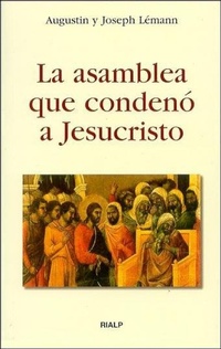 Abbildung von: La asamblea que condenó a Jesucristo - Ediciones Rialp, S.A.