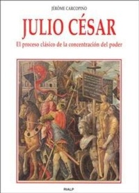 Abbildung von: Julio César : el proceso clásico de la concentración de poder - Ediciones Rialp, S.A.