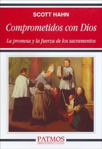 Abbildung von: Comprometidos con Dios : la promesa y la fuerza de los sacramentos - Ediciones Rialp, S.A.
