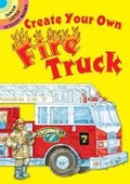 Cover: Create Your Own Fire Truck - Dover Children's
