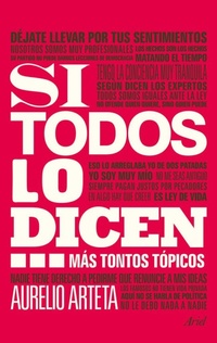 Abbildung von: Si todos lo dicen-- : más tontos tópicos - Editorial Ariel
