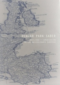 Abbildung von: Viajar para saber : movilidad y comunicación en las universidades europeas : a propósito del convenio entre la Universidad Valencia y la Johannes Gutenberg de Mainz (1979-2004) - Publicacions de la Universitat de València