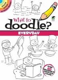 Cover: What to Doodle? Everyday - Dover Children's