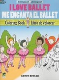 Cover: I Love Ballet Coloring Book/Me Encanta El Ballet Libro De Colorear - Dover Children's