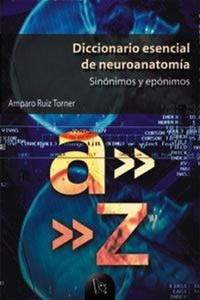 Abbildung von: Diccionario esencial de neuroanatomía : sinónimos y epónimos - Publicacions de la Universitat de València