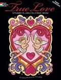 Cover: True Love: Stained Glass Coloring Book - Dover Children's