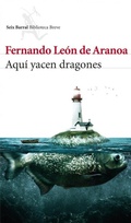 Cover: Aqu&iacute; yacen dragones - Editorial Seix Barral