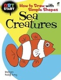 Cover: ART START Sea Creatures: How to Draw with Simple Shapes - Dover Publications Inc.