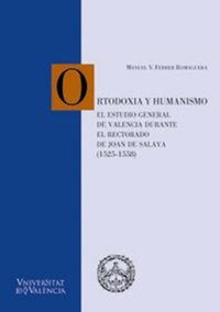 Abbildung von: Ortodoxia y humanismo en el estudio general de Valencia durante el rectorado de Joan de Salaia (1525-1558) - Publicacions de la Universitat de València