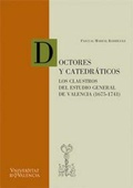 Bild: Doctores y catedr&aacute;ticos : los claustros del estudio general de Valencia (1675-1741) - Publicacions de la Universitat de Val&egrave;ncia