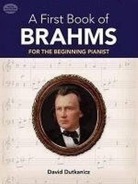 Abbildung von: A First Book of Brahms - Dover Publications Inc.