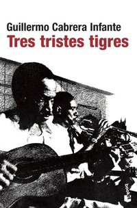 Abbildung von: Tres Tristes Tigres - Planeta Publishing