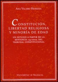 Abbildung von: Constitución, libertad religiosa y minoría de edad : un esutdio a partir de la sentencia 154/2002, del Tribunal Constitucional - Publicacions de la Universitat de València