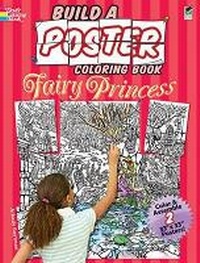 Enlarge image Cover: Build a Poster - Fairy Princess Coloring Book - Dover Children's