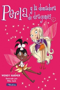 Abbildung von: Perla y la domadora de dragones - Ediciones Beascoa
