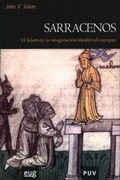 Cover: Sarracenos : el islam en la imaginaci&oacute;n medieval europea - Publicacions de la Universitat de Val&egrave;ncia