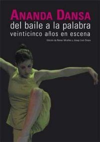 Abbildung von: Ananda Dansa, del baile a la palabra : veinticinco años en escena - Publicacions de la Universitat de València