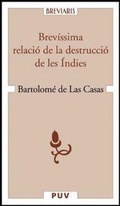 Cover: Brev&iacute;ssima relaci&oacute; de la destrucci&oacute; de les &Iacute;ndies - Publicacions de la Universitat de Val&egrave;ncia