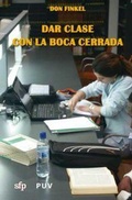 Cover: Dar clase con la boca cerrada - Publicacions de la Universitat de Val&egrave;ncia