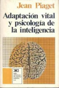 Abbildung von: Adaptacion Vital y Psicologia de La Inteligencia - Siglo XXI Ediciones