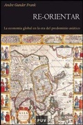 Cover: Re-orientar : la econom&iacute;a global en la era del predominio asi&aacute;tico - Publicacions de la Universitat de Val&egrave;ncia