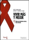 Bild: Vivir m&aacute;s y mejor : 25 a&ntilde;os de presencia social de VIH/SIDA - Publicacions de la Universitat de Val&egrave;ncia