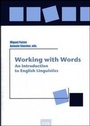 Cover: Working whith words : an introduction to english linguistics - Publicacions de la Universitat de València