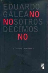 Abbildung von: Nosotros decimos no : crónicas (1963-1988) - Siglo XXI de España Editores, S.A.