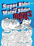 Cover: Super Rides and Water Slides Mazes - Dover Children's