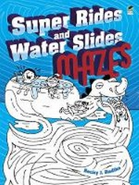 Enlarge image Cover: Super Rides and Water Slides Mazes - Dover Children's