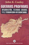 Cover: Guerras profanas : Afganist&aacute;n, Estados Unidos y el terrorismo internacional - Siglo XXI de Espa&ntilde;a Editores, S.A.