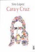 Cover: Cara y cruz - Siglo XXI de Espa&ntilde;a Editores, S.A.