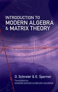 Cover: Introduction to Modern Algebra and Matrix Theory - Dover Publications Inc.