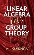 Cover: Linear Algebra and Group Theory - Dover Publications Inc.