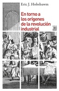 Cover: En torno a los or&iacute;genes de la revoluci&oacute;n industrial - Siglo XXI de Espa&ntilde;a Editores, S.A.