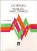 Abbildung von: La sabiduría : su naturaleza, orígenes y desarrollo - Desclée de Brouwer