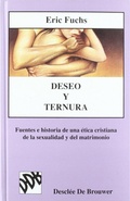 Abbildung von: Deseo y ternura : fuentes e historia de una ética cristiana de la sexualidad y del matrimonio - Desclée de Brouwer