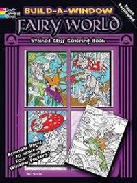 Enlarge image Cover: Build a Window Stained Glass Coloring Book, Fairy World - Dover Children's