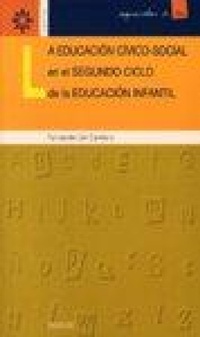 Abbildung von: La educación cívico-social en el segundo ciclo de la Educación infantil : (análisis comparado de las propuestas administrativas y formación del profesorado) - Desclée de Brouwer