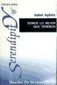 Abbildung von: Somos Lo Mejor Que Tenemos - Desclee de Brouwer