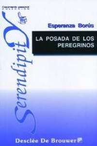 Abbildung von: La posada de los prergrinos : una aproximación al arte de vivir - Desclée de Brouwer