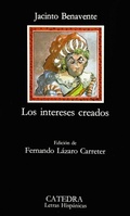 Abbildung von: Los Intereses Creados - Ediciones Catedra, S.A.