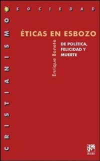 Abbildung von: Éticas en esbozo : de política, felicidad y muerte - Desclée de Brouwer