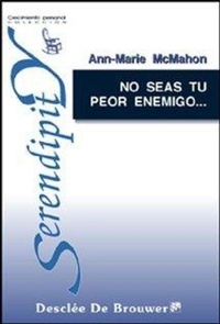 Abbildung von: No seas tu peor enemigo-- : ¡-- cuando puedes ser tu mejor amigo--! - Desclée de Brouwer