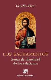 Abbildung von: Los sacramentos : señas de identidad de los cristianos - Desclée de Brouwer